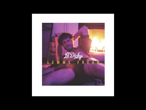 Lil Dicky - Lemme Freak Audio