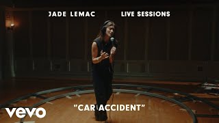 Jade LeMac - Car Accident (Live Sessions)