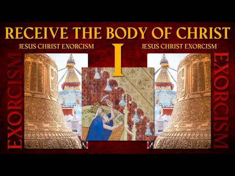 Jesus Christ Exorcism (Receive the Body of Christ part 1) - Motivation with Reality