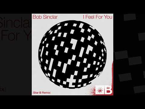 Bob Sinclar - I Feel For You (Star B Remix) [Snatch! Records]