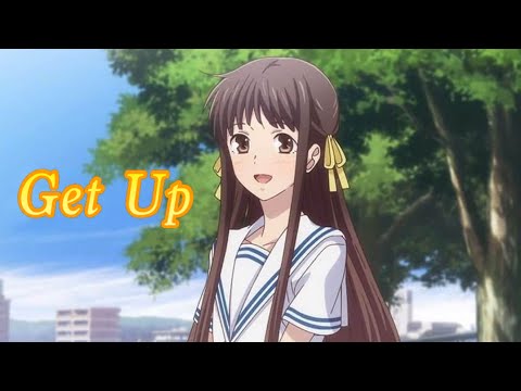 Tohru Honda Edit | Get Up | Fruits Basket