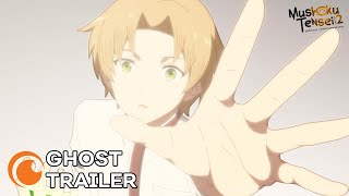 Mushoku Tensei: Jobless Reincarnation | GHOST TRAILER