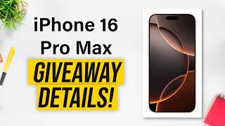 2024 December GIVEAWAY Details for iPhone 16 PRO MAX!