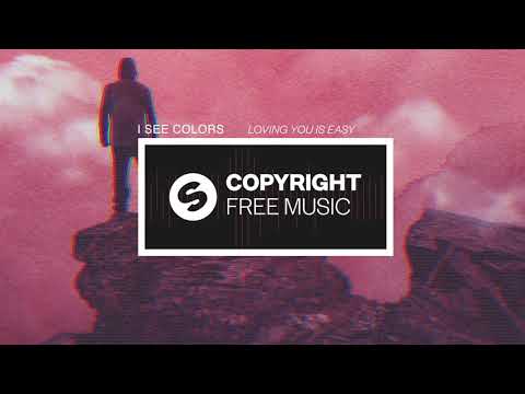 I See Colors - Loving You Is Easy (Copyright Free Music)