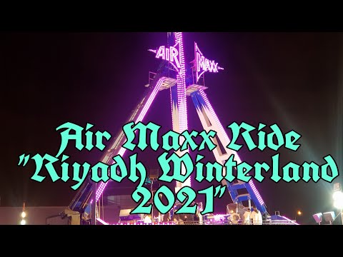 Air Maxx Ride  "Riyadh Winterland Season 2021"