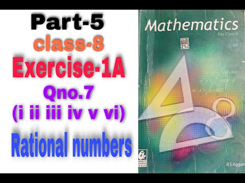 RS AGGARWAL PART-5 CLASS-8 EXERCISE-1A QUESTION NO.7 |RATIONAL NUMBERS| BEST EXPLANATION|