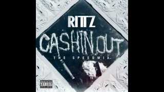 Rittz CASHIN' OUT SPEED MIX BRAND NEW 2012   YouTube