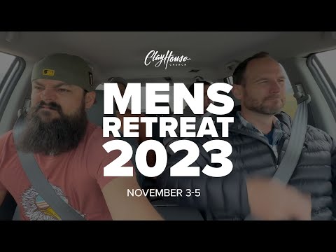 ClayHouse Men's Retreat 2023 | Be there!