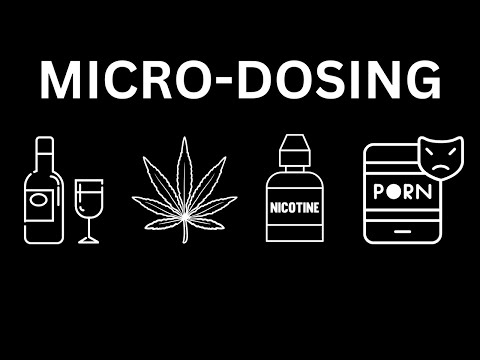 MICRODOSING (Nicotine, THC, Alcohol, & Adult Media)