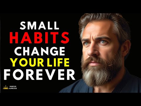 5 Small Habits that Will Change Your Life Forever | STOIC PHILOSOPHY