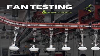 Efficient Fan Testing & Assembly Conveyors: Overhead and Belt Systems