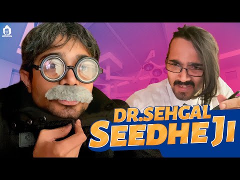 BB Ki Vines- | Doctor Sehgal- (Seedhe Ji) |