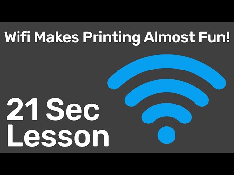 Wifi Makes Printing Almost Fun! - 21 Second Lesson