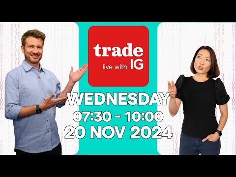 Trade Live with IG, Wednesday 20 November 2024