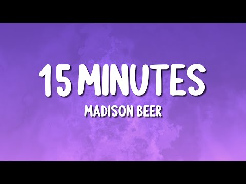 Madison Beer - 15 MINUTES (Lyrics)