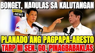 HINDI NA PIGILAN NI BONGET, NADULAS KAYA WELL PLANNED ANG LAHAT NG PAGKA-ARESTO KAY PRRD