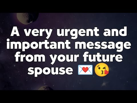 A Very Urgent Message From Your future Spouse 🥰💌 - current Thoughts And Feelings of Your Partner