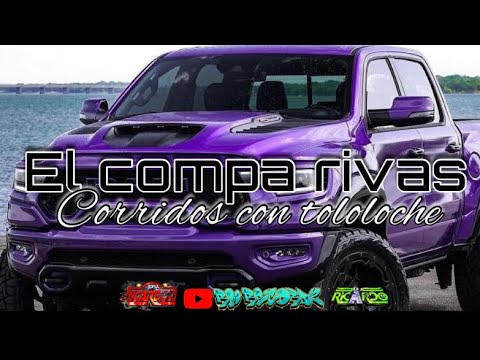 ❌COMPA RIVAS-mix corridos con tololoche❌corridos de antaño mix 2023