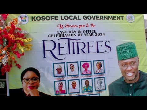 KOSOFE LOCAL GOVERNMENT CELEBRATES OUTSTANDING RETIREES