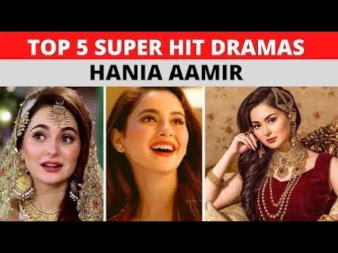 Top 5 Super hit dramas of Hania Aamir ||ہانیہ عامر کے ڈارمے || Pakistani Actress ||