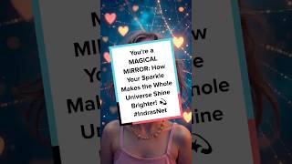 You're a MAGICAL MIRROR: How Your Sparkle Makes the Whole Universe Shine Brighter! 💫 #IndrasNet