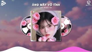 Áng Mây Vô Tình Remix - Lương Gia Hùng | Đã Có Bao Giờ Trong Tim Em Tồn Tại Anh Chưa Remix TikTok