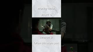 Money heist web series season 2 part 5