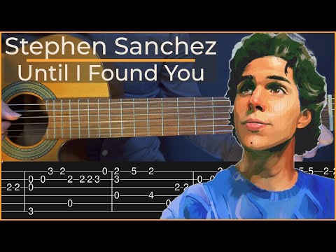 Stephen Sanchez - Until I Found You (Simple Guitar Tab)