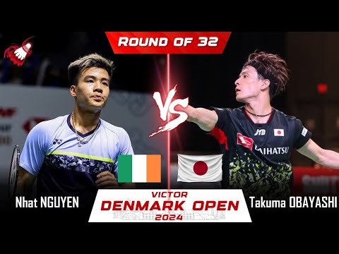 Nhat NGUYEN (IRE) vs Takuma OBAYASHI (JPN) | Denmark Open 2024 Badminton