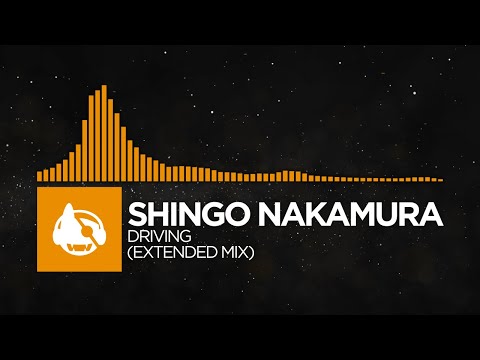 [Melodic House] - Shingo Nakamura - Driving (Extended Mix)