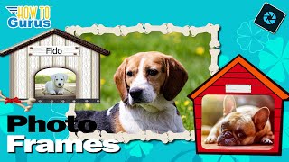 Dog Frames! How to Use Frames in Photoshop Elements