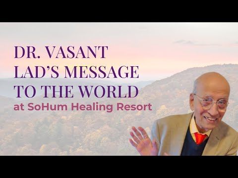 Interview with Dr. Vasant Lad at SoHum Healing Resort