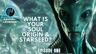 What Is Your Alien Soul Origin & What Are Starseeds? | Overview | Astral Legends