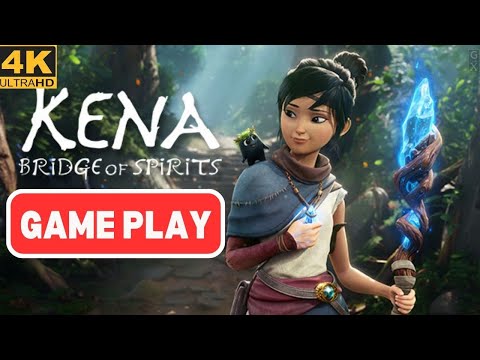 Kena  Bridge of Spirits | Gamplay Video | No Commentary | 4K