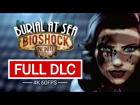 BioShock Infinite: Burial at Sea Full Game DLC Walkthrough - No Commentary (4K ULTRA 60 FPS)