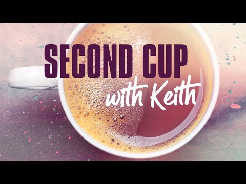 Second Cup with Keith