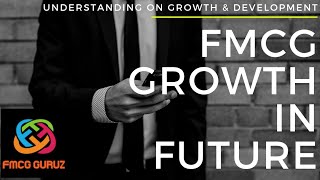 FMCG | FMCG Growth & Development in Future | FMCG business plan | Retail Sales