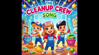 The Cleanup Crew #kidssongs #kidslearning  #childrenssongs #cocomelon #childrensmusic