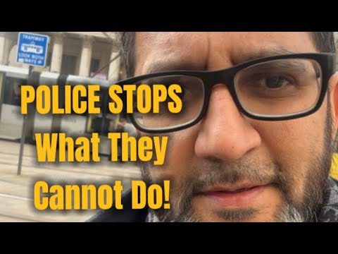 Police Stops - What They Cannot Do!