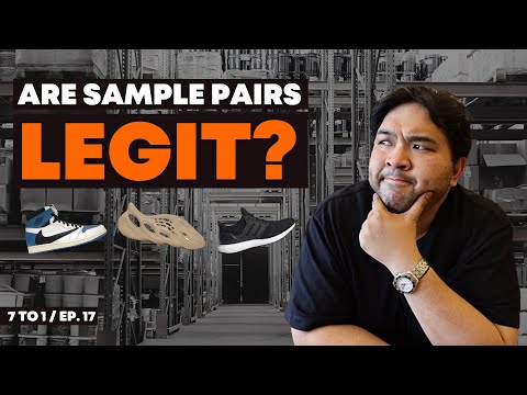 Sample Sneaker Pairs - Legit or Not? My Experience! // 7TO1 EP. 17