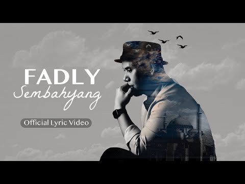 Fadly - Sembahyang | Official Lyric Video