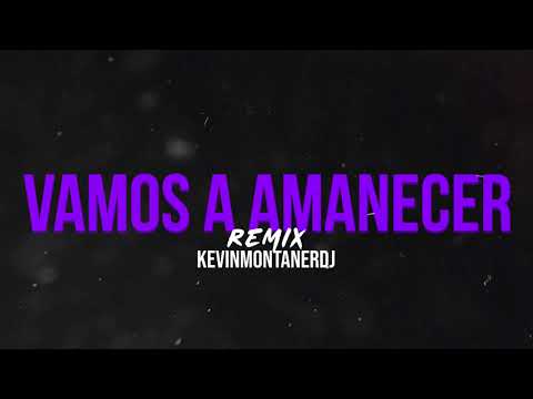 LOS NOTA LOKOS ft. DE LA CALLE - VAMOS A AMANECER REMIX - KEVINMOTANERDJ & 1000.TON!