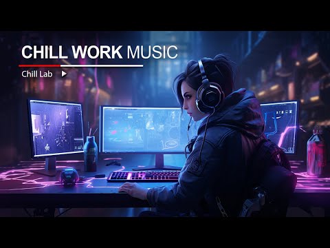 Chill Music for Work — Maximum Productivity and Concentration Mix