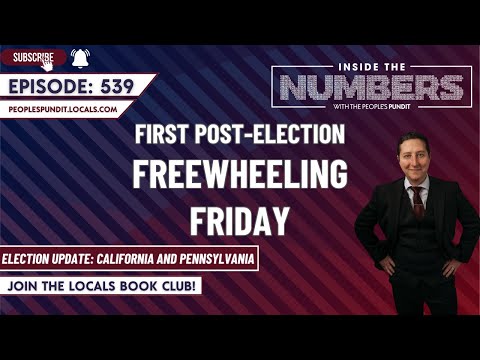 Post-Election Freewheeling Friday | Inside The Numbers Ep. 539