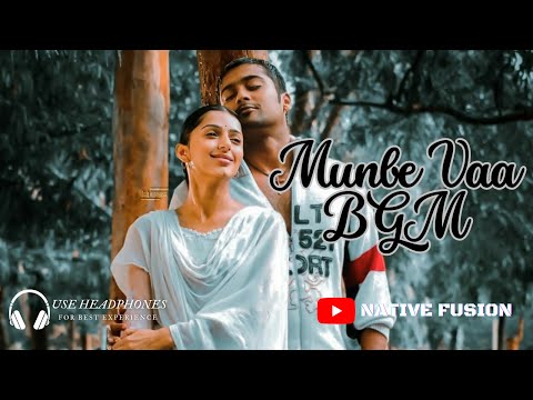 Munbe Vaa BGM | Native Fusion #sillunuorukaadhal #munbevaa  #arrahman #munbevaabgm #trending #bgm