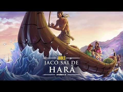 iBIBLE Gênesis Episódio 24: Jacó Sai de Harã