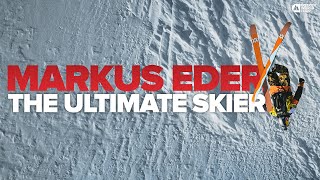 The Ultimate Skier I Markus Eder Best Lines of All Time