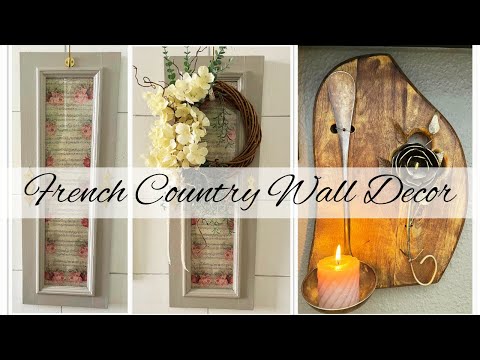 FRENCH COUNTRY WALL DECOR DIY - Upcycling Thrifted Finds on a Budget