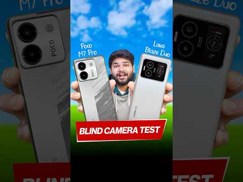 Lava Blaze Duo vs Poco M7 Pro - Blind camera test 😍