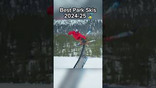 Best Park Skis for the 2024-25 Ski Season! #skiing